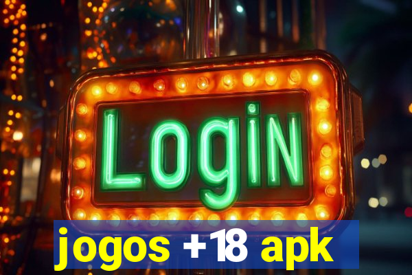 jogos +18 apk