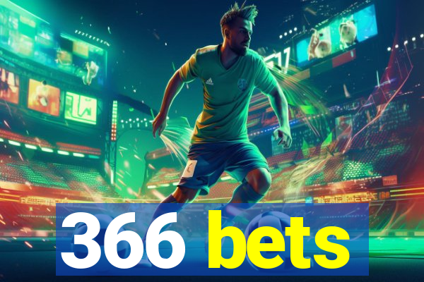 366 bets