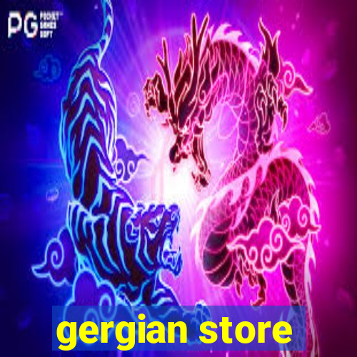 gergian store