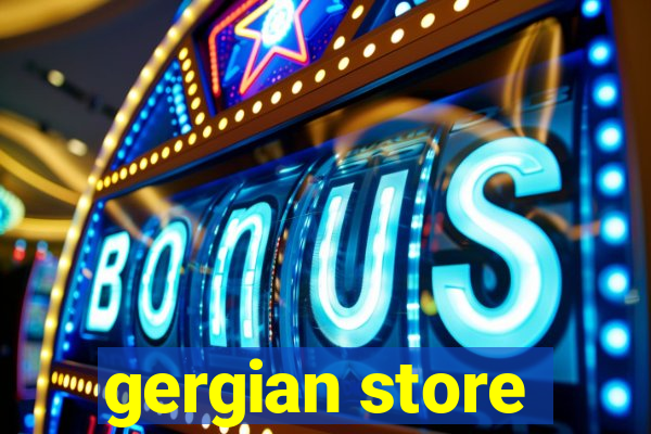 gergian store