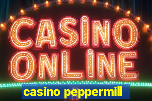 casino peppermill