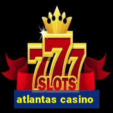 atlantas casino