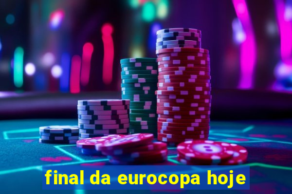 final da eurocopa hoje