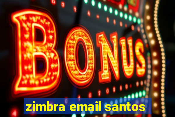 zimbra email santos