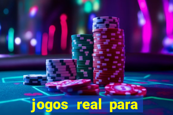 jogos real para ganhar dinheiro