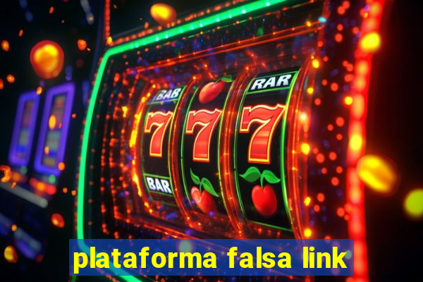 plataforma falsa link