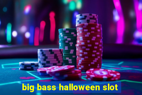 big bass halloween slot