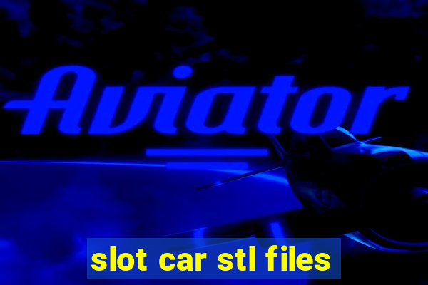 slot car stl files