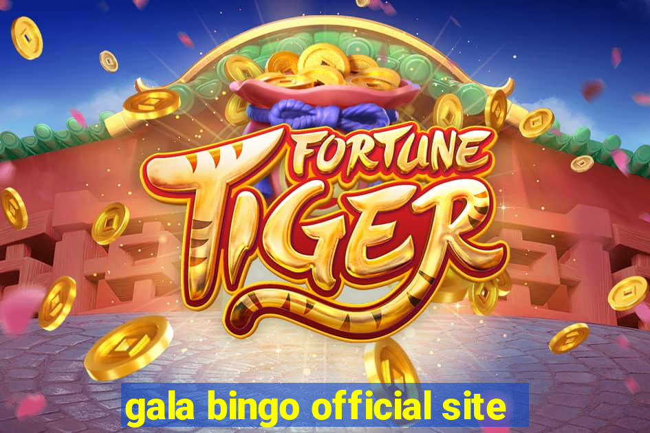 gala bingo official site