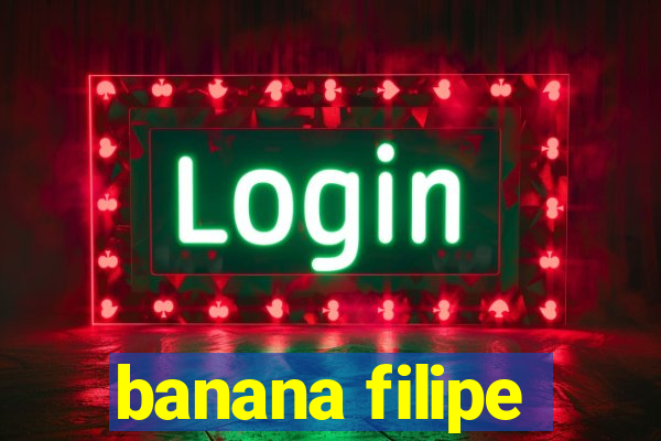 banana filipe