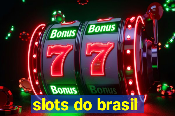 slots do brasil