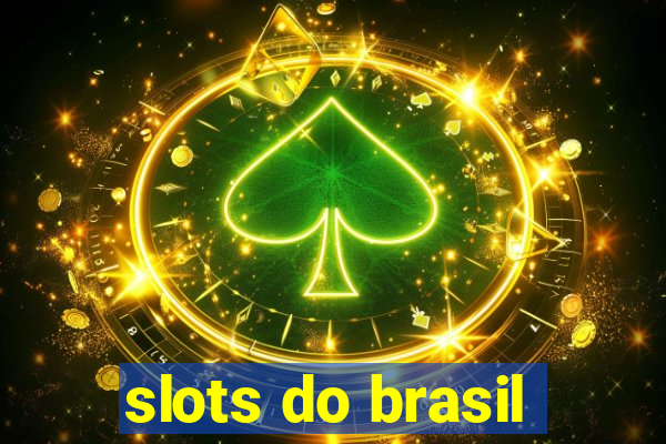 slots do brasil