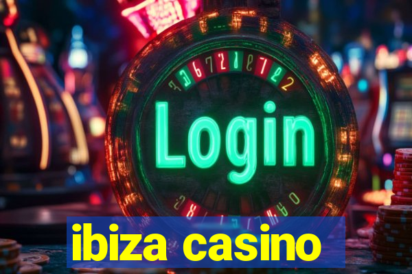 ibiza casino