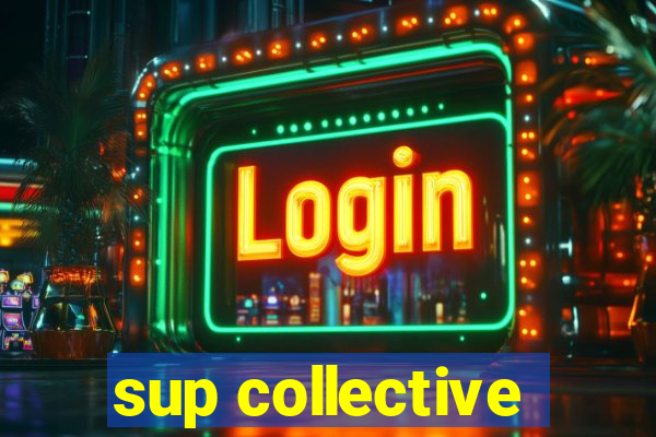 sup collective