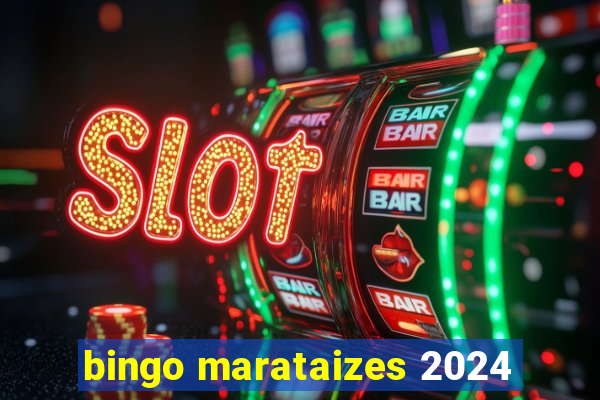 bingo marataizes 2024