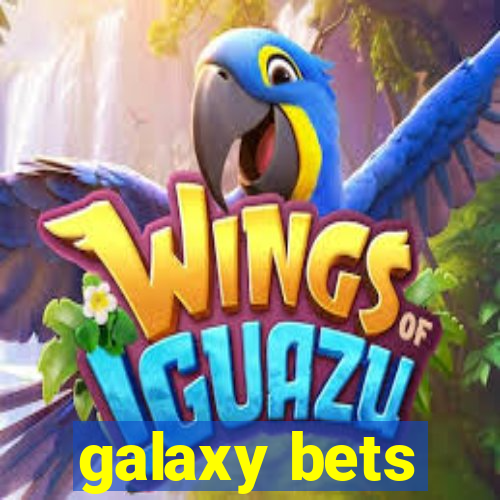 galaxy bets