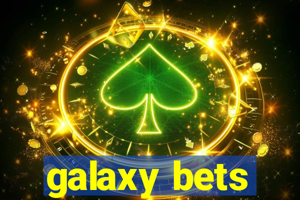 galaxy bets