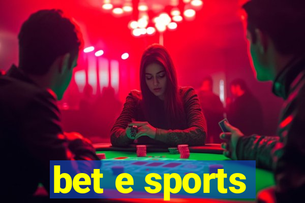 bet e sports