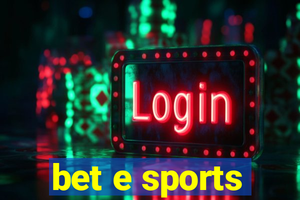 bet e sports