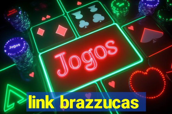 link brazzucas