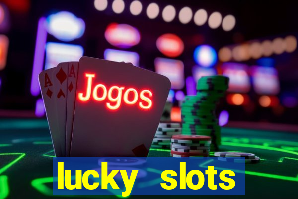 lucky slots download apk