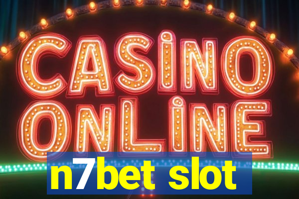 n7bet slot