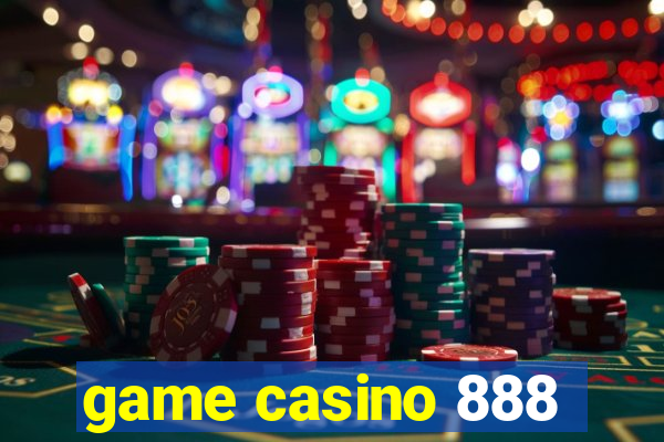 game casino 888