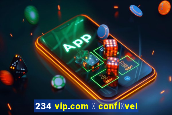 234 vip.com 茅 confi谩vel