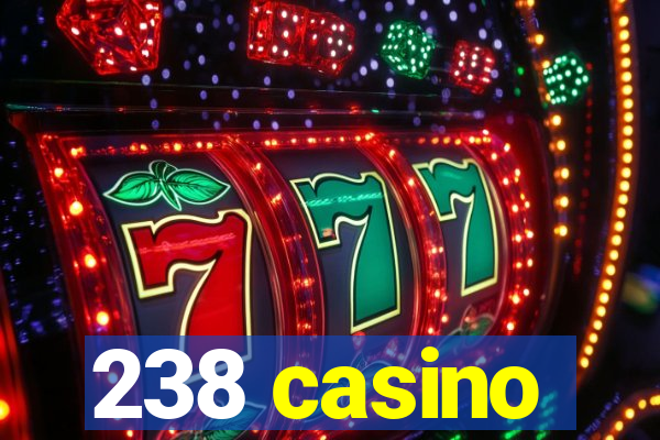 238 casino