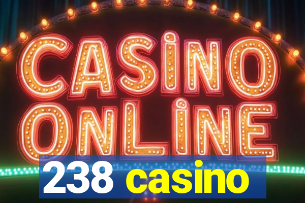 238 casino