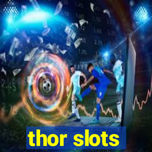 thor slots