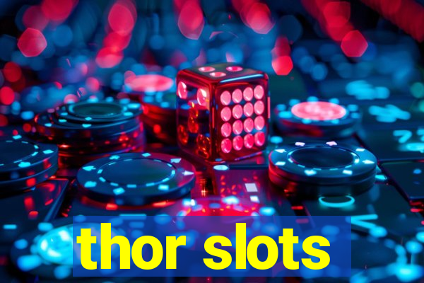 thor slots