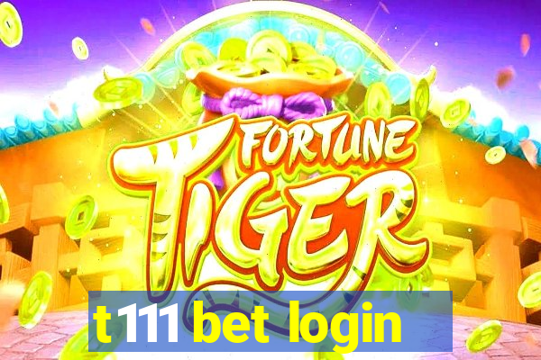 t111 bet login