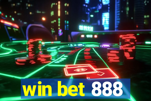 win bet 888