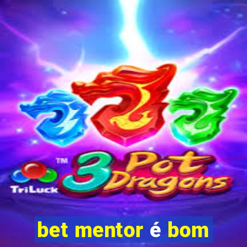 bet mentor é bom