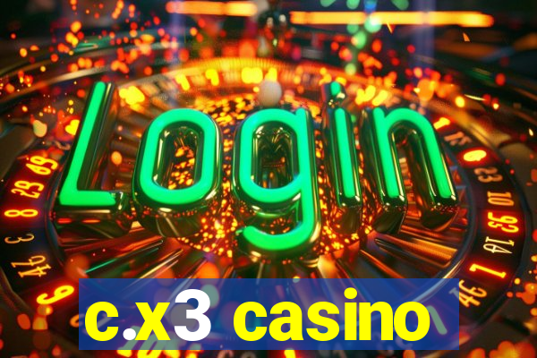 c.x3 casino