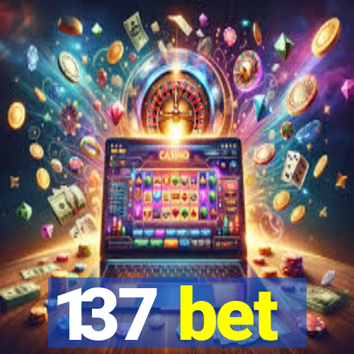 137 bet