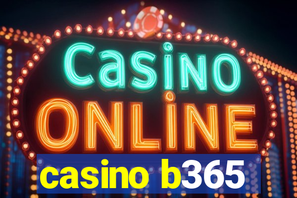 casino b365