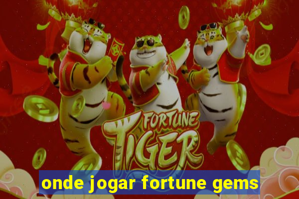 onde jogar fortune gems