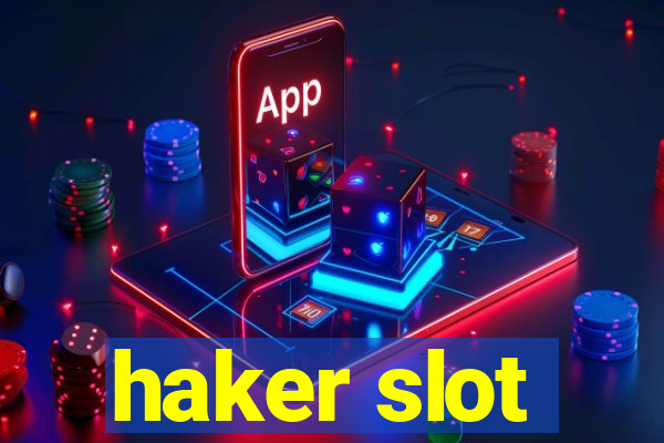 haker slot