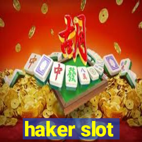 haker slot