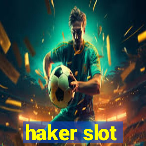 haker slot