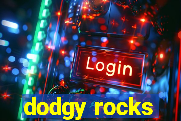 dodgy rocks