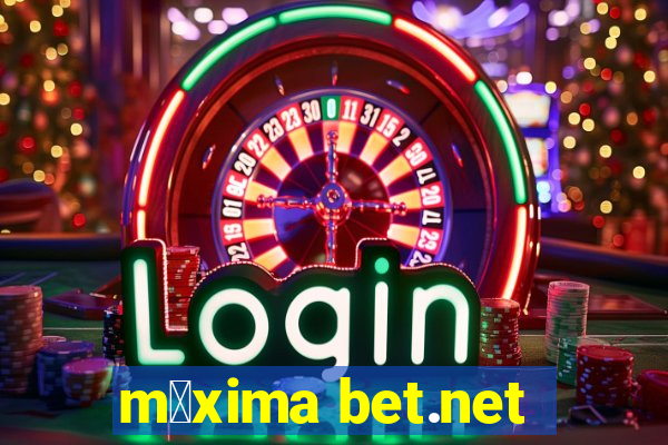 m谩xima bet.net