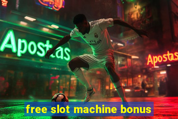 free slot machine bonus