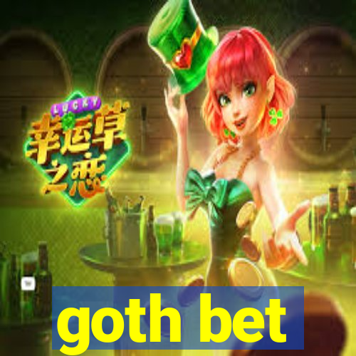 goth bet