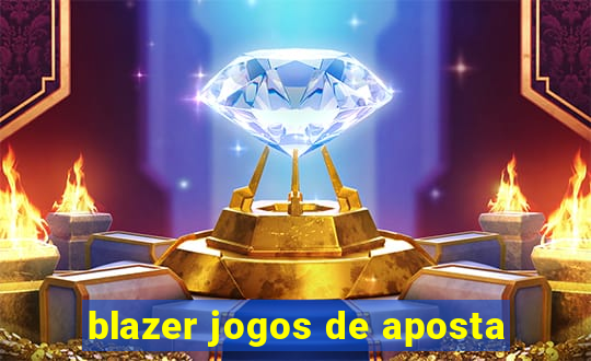 blazer jogos de aposta