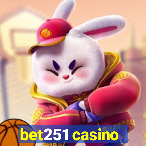 bet251 casino