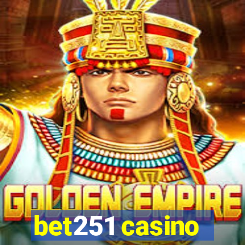 bet251 casino