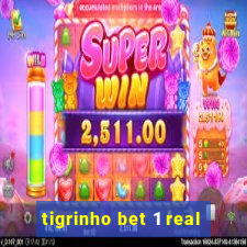 tigrinho bet 1 real